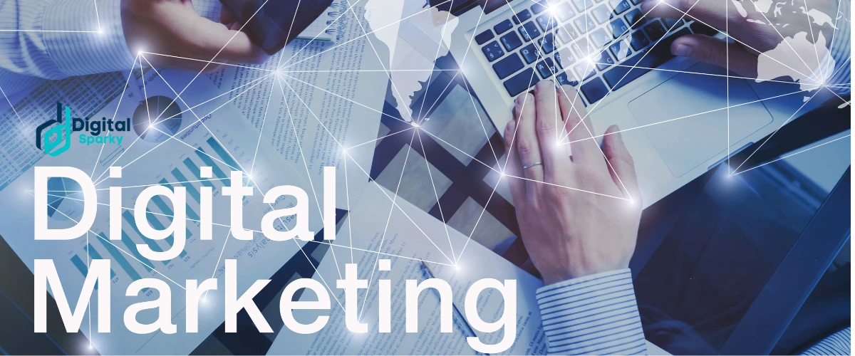 Overlaid text "Digital Marketing" and the "Digital Sparky" logo on a background of people working on laptops and papers with a global network overlay.